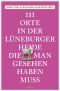 [111 Orte 03] • 111 Orte in der Lüneburger Heide, die man gesehen haben muss